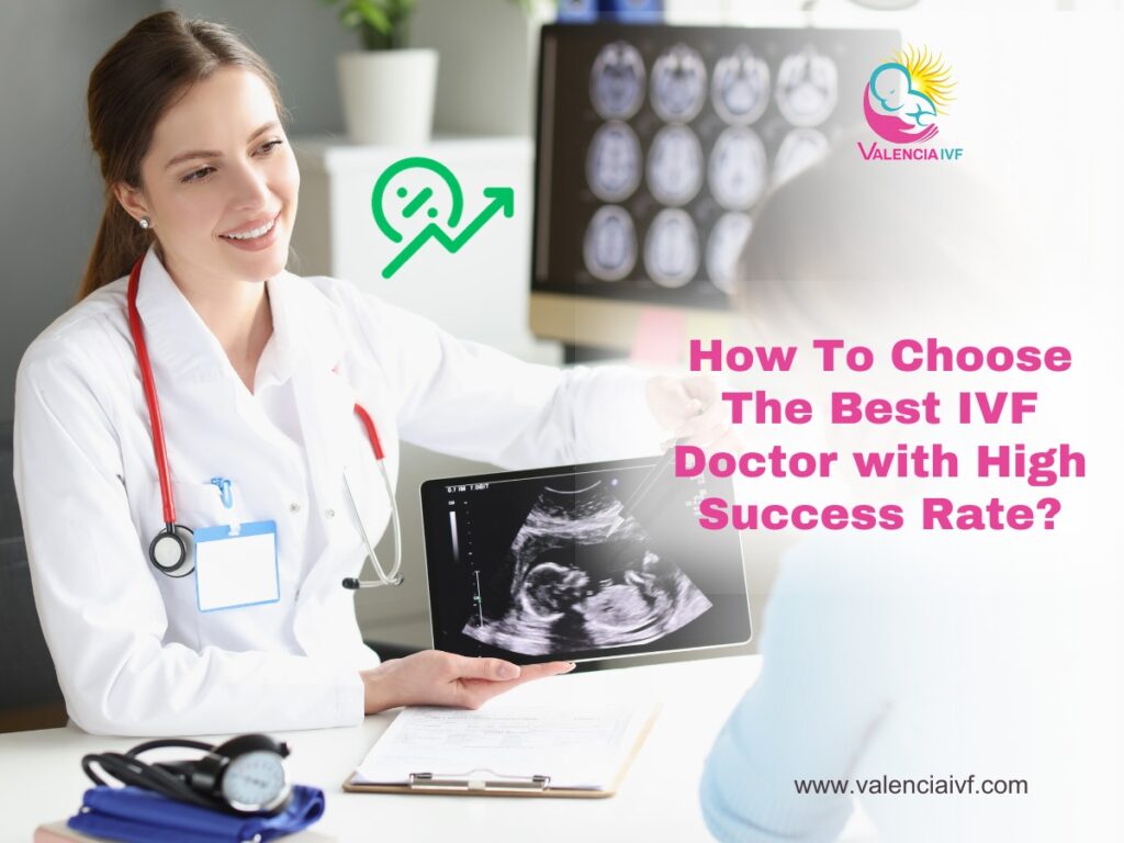 How To Choose The Best IVF Doctor?