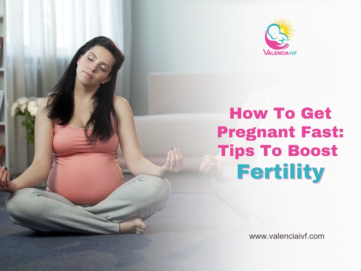 How To Get Pregnant Fast: 5 Tips To Boost Fertility