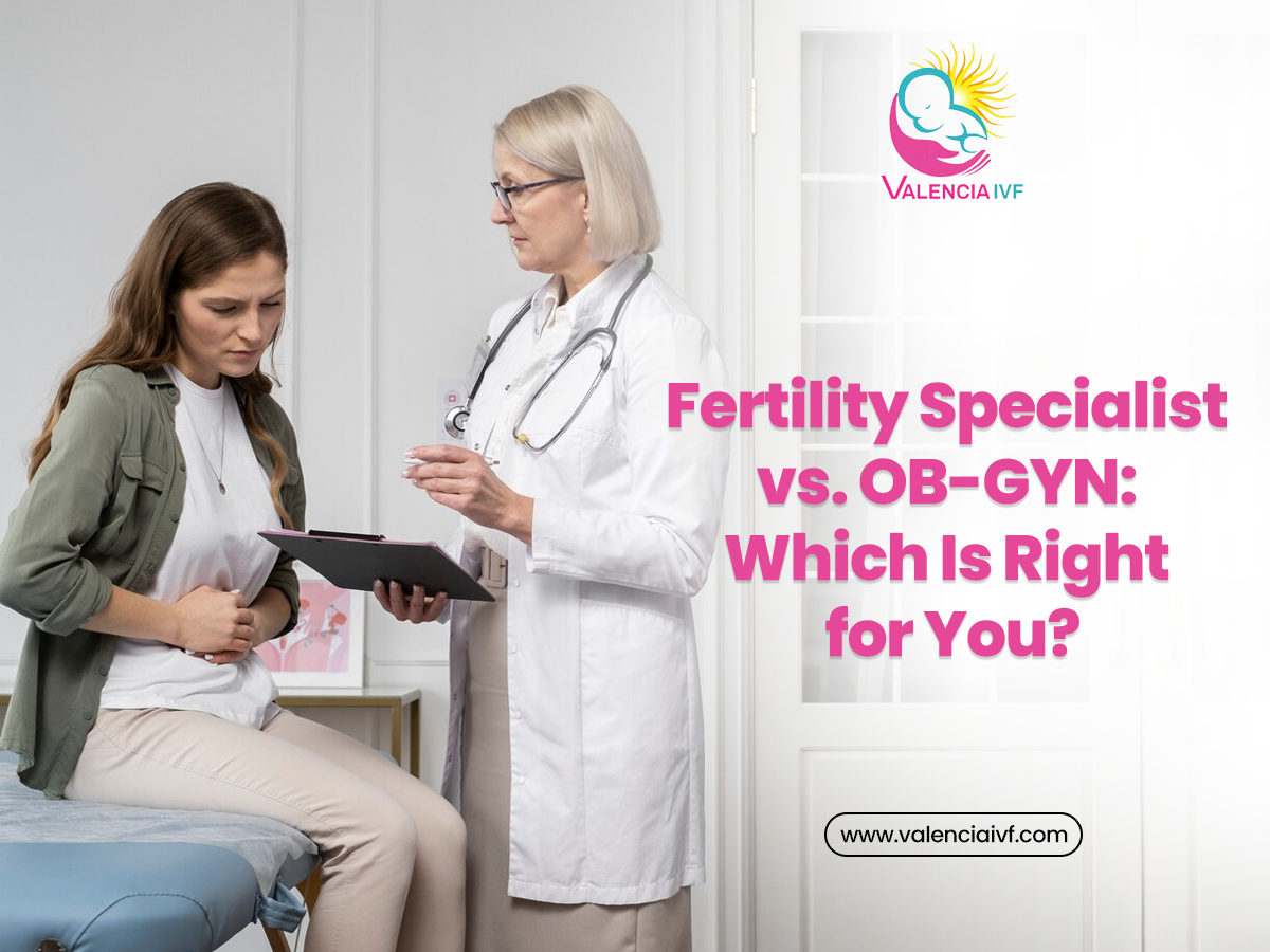 Fertility Specialist vs. OB-GYN