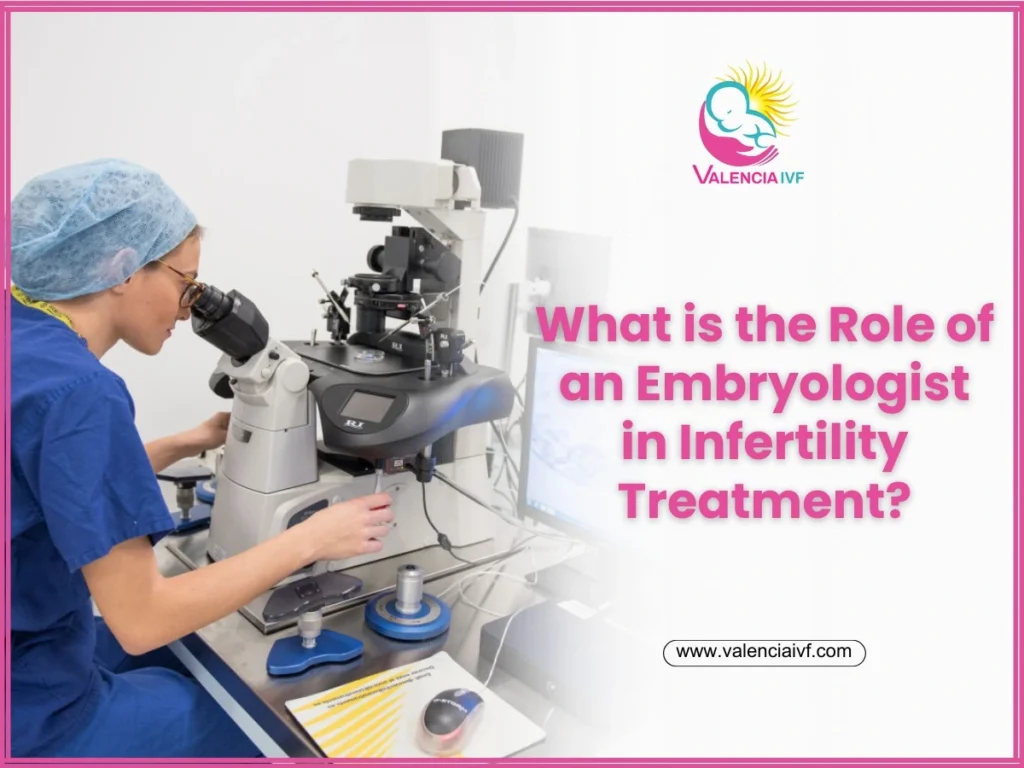 Role of an Embryologist in Infertility Treatment